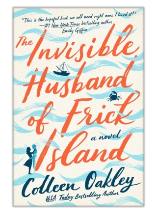 [PDF] Free Download The Invisible Husband of Frick Island By Colleen Oakley