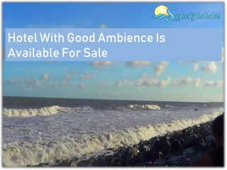 Hotel With Good Ambience Is Available For Sale