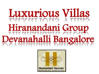 Hiranandani Cottages Bangalore @ 0999920966