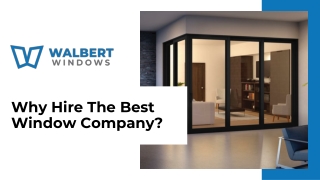 Why Hire The Best Window Company