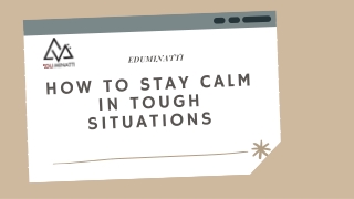 how to stay calm in tough situations