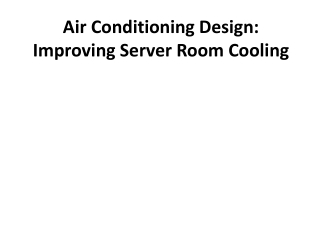 Air Conditioning Design: Improving Server Room Cooling