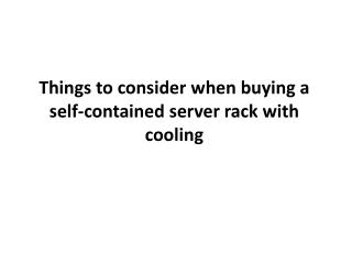 Things to consider when buying a self-contained server rack with cooling