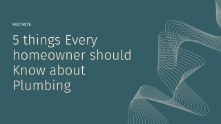 5 things Every homeowner should Know about Plumbing