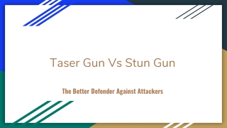 Taser Gun Vs Stun Gun
