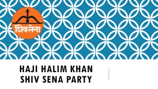 Haji Halim Khan shiv sena party