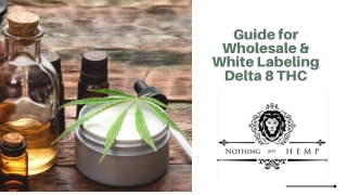 Guide for Wholesale & White Labeling Delta 8 THC