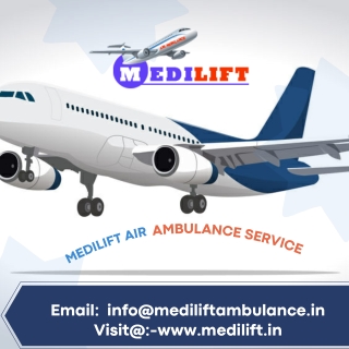 Obtain the Best Charter Air Ambulance Service in Jabalpur by Medilift with Modern Conveniences