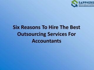 Six Reasons To Hire The Best Outsourcing Services For Accountants