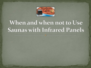When and when not to Use Saunas with Infrared Panels