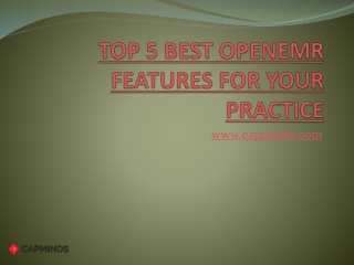 TOP 5 BEST OPENEMR FEATURES FOR YOUR PRACTICE