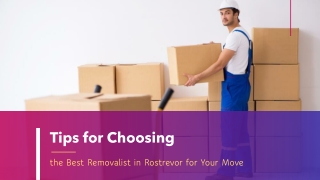Tips for Choosing the Best Removalist in Rostrevor for Your Move