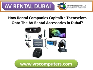 How Companies Capitalize Themselves Onto The AV Rental in Dubai