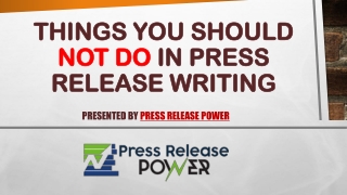 Things You Should NOT do in Press Release Writing