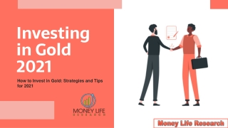 How to Invest in Gold: Strategies and Tips for 2021