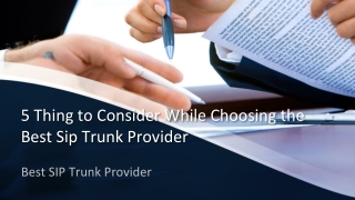 5 Thing to Consider While Choosing the Best Sip Trunk Provider