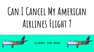 Can I Cancel My American Airlines Flight ?