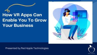 How VR apps can enable you to grow your business