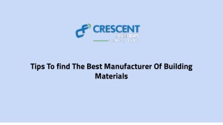 Tips To find The Best Manufacturer Of Building Materials