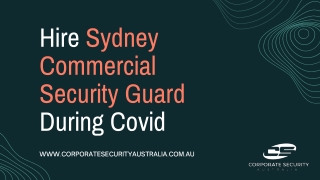 Hire Sydney Commercial Security Guard During Covid