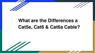 What are the Differences Between Cat5e, Cat6 & Cat6a Cable_-converted (1)