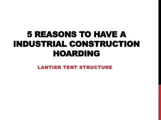 5 Reasons to Have a Industrial Construction Hoarding