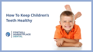 How To Keep Children’s Teeth Healthy