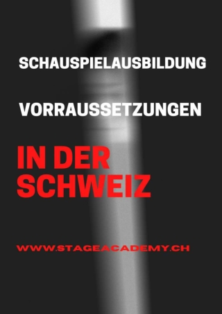 Schauspielausbildung Vorraussetzungen in der Schweiz