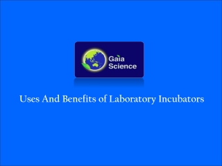 Uses And Benefits of Laboratory Incubators