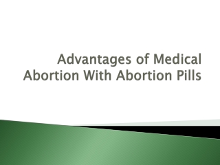 Advantages of Medical Abortion With Abortion Pills