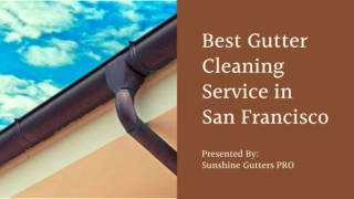 Best Gutter Cleaning Service in San Francisco