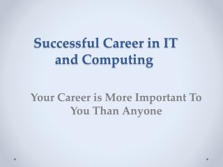 A Successful Career in IT and Computing