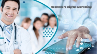 Digital Marketing in Healthcare To Boost Healthcare Reputation