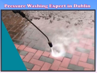 Pressure Washing Expert in Dublin