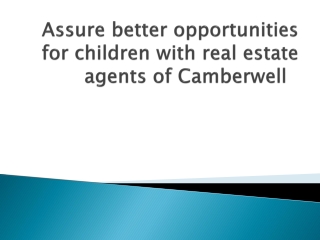 Assure better opportunities for children with real estate