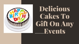 Delicious Cakes To Gift On Any Events