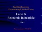 Facolt di Economia Universit degli Studi di Parma Corso di Economia Industriale