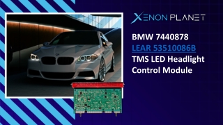 BMW 7440878 LEAR 53510086B TMS LED Headlight Control Module