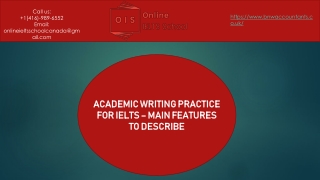 ACADEMIC WRITING PRACTICE FOR IELTS – MAIN FEATURES TO DESCRIBE