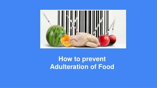 How to prevent Adulteration of Food