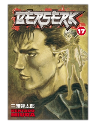 [PDF] Free Download Berserk Volume 17 By Kentaro Miura
