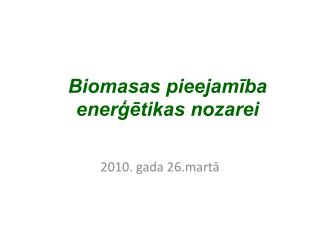 Biomasas pieejamība enerģētikas nozarei