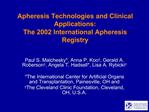 Apheresis Technologies and Clinical Applications: The 2002 International Apheresis Registry