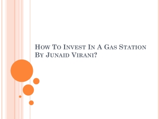 How To Invest In A Gas Station By Junaid Virani