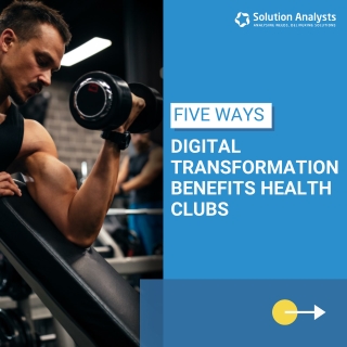 Five Ways Digital Transformation Benefits Health Clubs-min