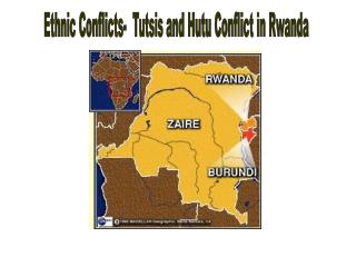 Ethnic Conflicts- Tutsis and Hutu Conflict in Rwanda