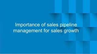 PDF - Importance of sales pipeline management for sales growth