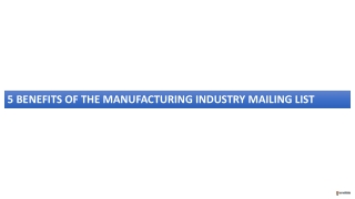 5 Benefits Of The Manufacturing Industry Mailing List