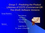 Group 7: Predicting the Product Lifetimes of COTS Commercial-Off-The-Shelf Software Versions