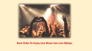 Best Clubs To Enjoy Live Music San Luis Obispo